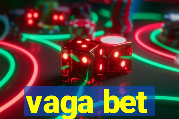 vaga bet